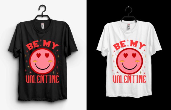 Be My Valentine T-shirt Design: Graphics for Print Templates