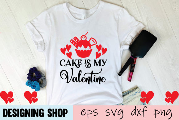 Cake is My Valentine Svg Graphics