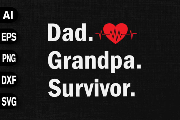 Dad Grandpa Survivor Graphics for T-Shirt Designs