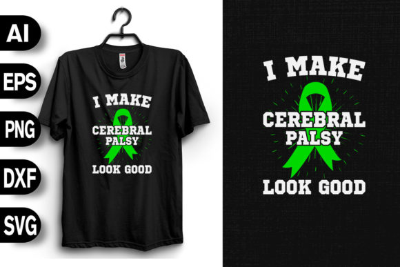 I Make Cerebral Palsy Look Good Graphics