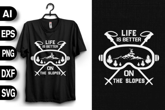 Life is Better Snowboard Graphics and T-Shirt Designs