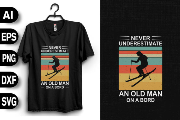 Never Underestimate an Old Man on Board Graphics