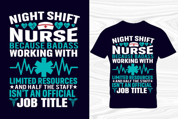 Night Shift Nurse T Shirt Design Graphics
