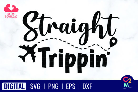 Straight Trippin SVG Vacation SVG Graphics
