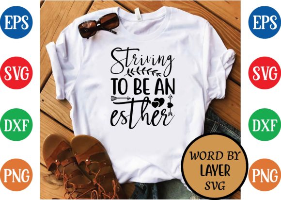 Striving to Be an Esther Svg Design Graphics