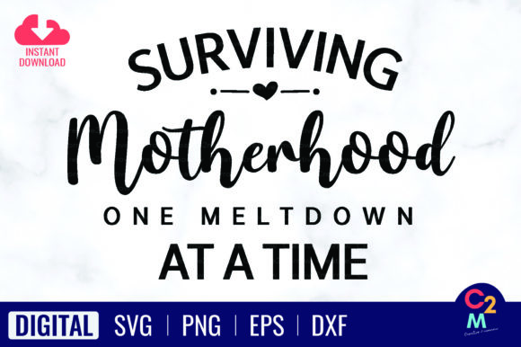 Surviving Motherhood Graphics & T-Shirt Designs