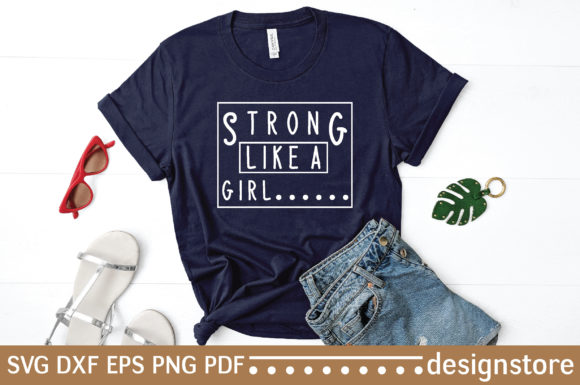T-shirt Strong Like a Girl Graphics