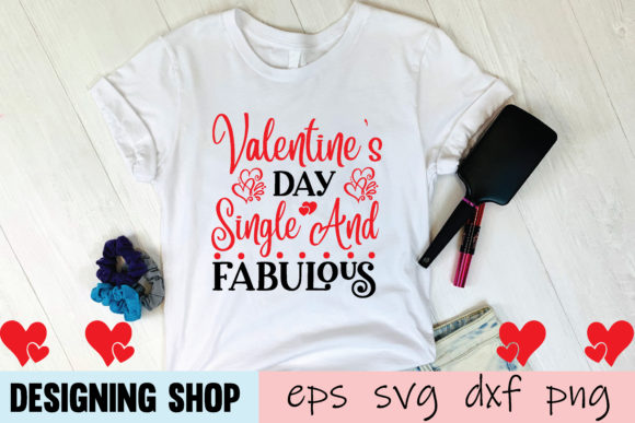 Valentine's Day Single and Fabulous SVG