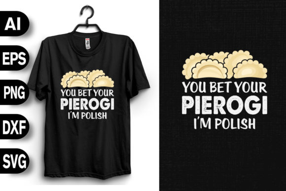 You Bet Your Pierogi I'm Polish Graphics